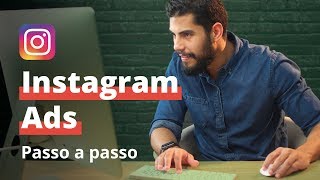 Como anunciar no Instagram Ads | Tutorial completo de como anunciar no Instagram Ads em 2019