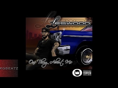 Leswood - One Thing About Me [New 2015]