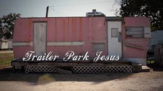 Trailer Park Jesus (2012) Video