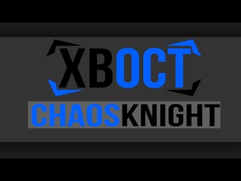 XBOCT plays Chaos Knight 6.84