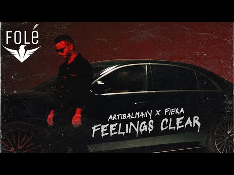 ARTIBALMAIN X FIERA - FEELINGS CLEAR (Official Video)