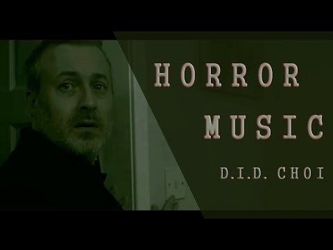 D.I.D. CHOI - Horror Score Demo [From 6Four6 Films' Short  'A Night At Home']