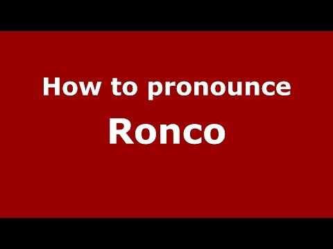 How to pronounce Ronco