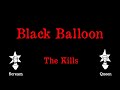 The Kills - Black Balloon - Karaoke