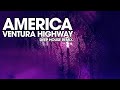 America - Ventura Highway (Deep House Remix)