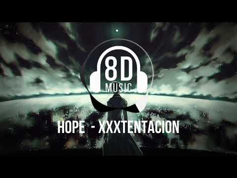 XXXTENTACION - Hope 8D song