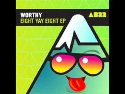Worthy - Eight Yay Eight - Anabatic Records