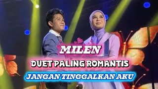 Download lagu Valen DA7 Ft Mila DA7 | Duet Paling Romantis / Milen Jangan tinggalkan Aku mp3