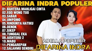 Download lagu OM ADELLA TERBARU 2026 | DIFARINA INDRA - BAHTERA MAHLIGAI CINTA,EGO WONG TUO,SABAR mp3