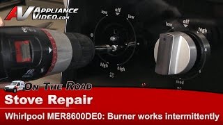 Whirlpool Stove front burner not regulating temperatures - Replacing infinite switch- MER8600DE0