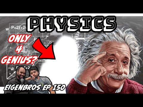 Eigenbros ep 150 - Physics is Only for Geniuses