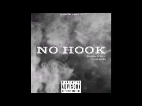 Javon x Teelux - No Hook ft. Mike Sherm