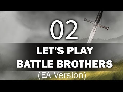 Let's Play Battle Brothers - Episode 2 (Early Access Version)