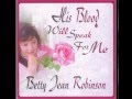 Betty Jean Robinson - His Blood Is On My Soul