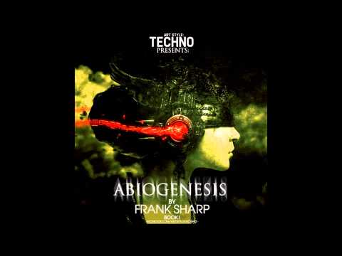 Art Style : Techno | Abiogenesis By Frank Sharp | Book I