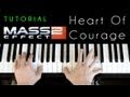 Heart Of Courage - Mass Effect 2 (piano tutorial ...