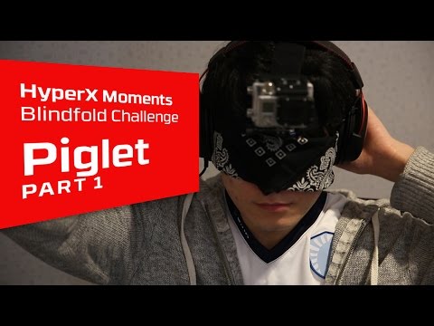 Piglet - Team Liquid Blindfold Challenge - HyperX Moments