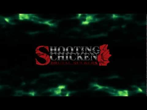 SHOOTING CHICKEN - BRUTAL SUCKERS -