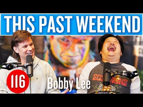 Bobby Lee | This Past Weekend #116 video thumbnail