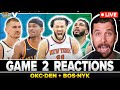 GAME 2 REACTIONS SGA Thunder DOMINATE Jokic S Nuggets Knicks Up 2 0 After Celtics MELTDOWN X2