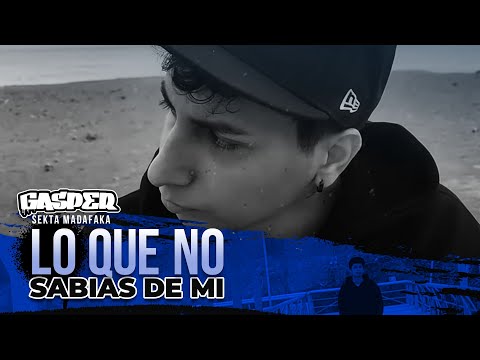 Lo que no sabías de mí - Gasper Sekta Madafaka (Video Oficial)