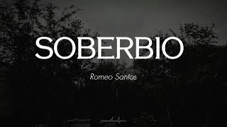 Soberbio - Romeo Santos (Letra)