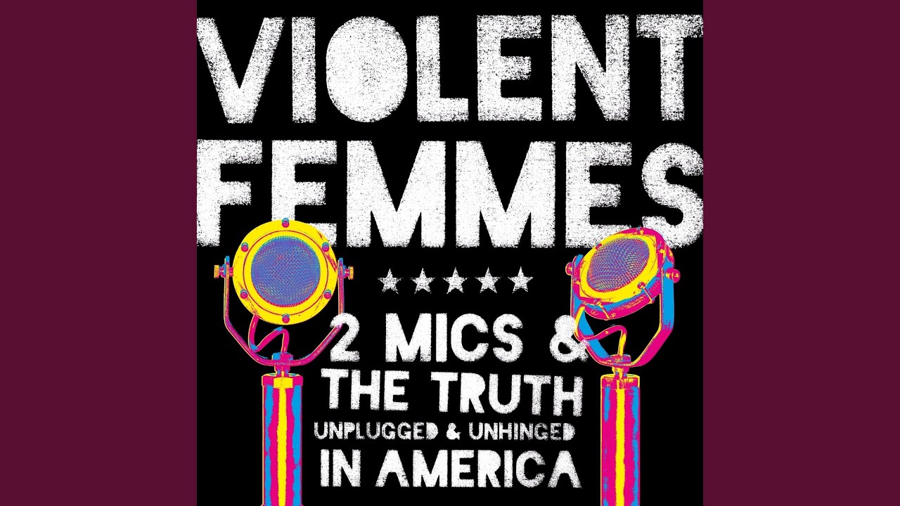 Violent Femmes - Traveling Solves Everything