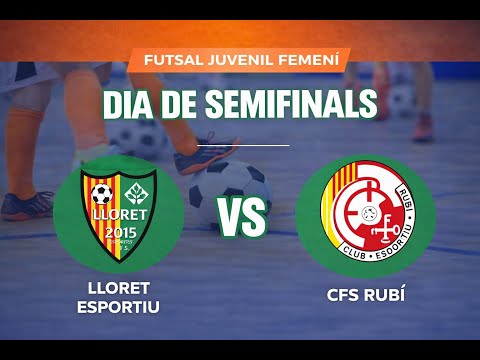 FUTSAL JUVENIL FEMENI || LLORET ESPORTIU VS CFS RUBI
