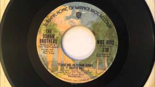 Take Me In Your Arms (Rock Me) , The Doobie Brothers , 1975 Vinyl 45RPM