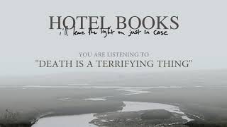 Hotel Books - Death Is A Terrifying Thing