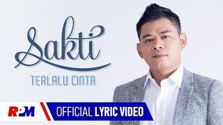 Download lagu Sakti - Terlalu Cinta mp3 Download lagu Sakti - Terlalu Cinta mp3
