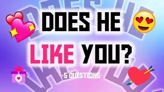Does He Like You? - Accurate 5 Question Test