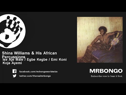 Shina Williams & His African Percussions - Ise Aje Male / Egbe Kegbe / Emi Koni Koja Ayemi