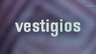 Filmoteca Online: VESTIGIOS ( PELÍCULAS DEL INSTITUTO CINEMATOGRÁFICO DE LA UNL 14)