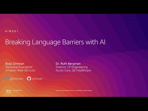 AWS Summit Tel Aviv 2019 | Breaking Language Barriers with AI
