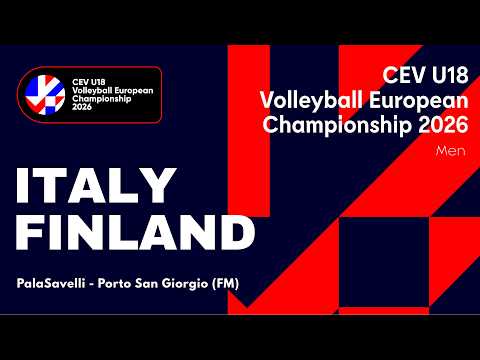 CEV U18 Volleyball European Championship 2026 - Porto San Giorgio: ITALY vs FINLAND
