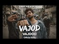 Vajood Official Song Street Hip Hop 2026 EchoVerse Viral Song Trending