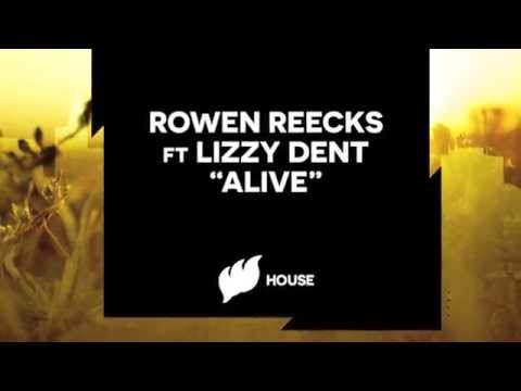 Rowen Reecks ft Lizzy Dent - Alive [Extended] OUT NOW