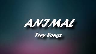 Trey Songz - Animal [Lyrics]