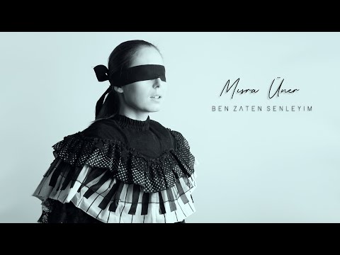 Mısra Üner - Ben Zaten Senleyim