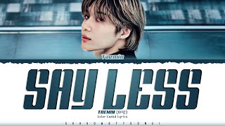 Download lagu TAEMIN 'Say Less' Lyrics (태민 Say Less 가사) [Color Coded Han_Rom_Eng] | ShadowByYoongi mp3