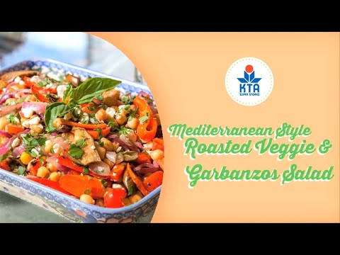 KTA Quick & 'Ono Recipe - Mediterranean Style Roasted Veggie & Chickpea Salad