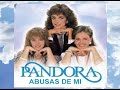 Abusas de mí - Pandora