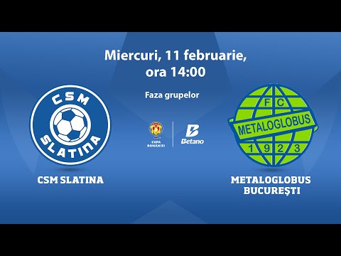 Cupa României Betano, grupe: CSM Slatina - Metaloglobus București