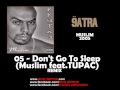 05 MusLim Feat 2Pac Don T Go To Sleep Rmix
