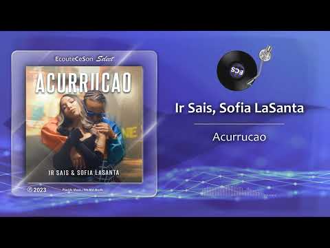 Ir Sais, Sofia LaSanta - Acurrucao |[ Reggaeton ]| 2023