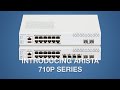 Introducing Arista 710P Series