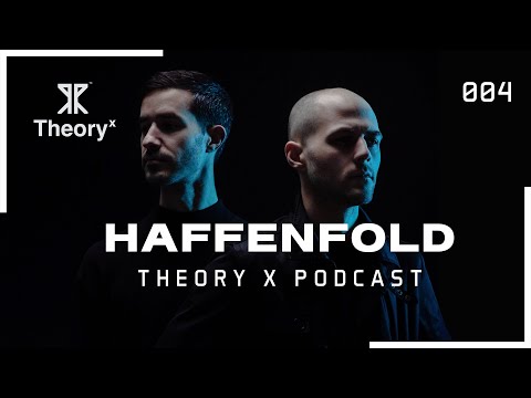 Haffenfold - Theory X Podcast 004
