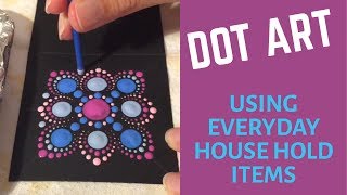 Dot art tutorial - simple dot mandala using house hold items