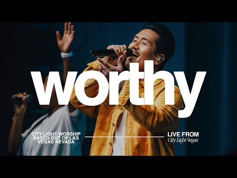 Worthy (Ft. JR Aquino) | City Light Worship